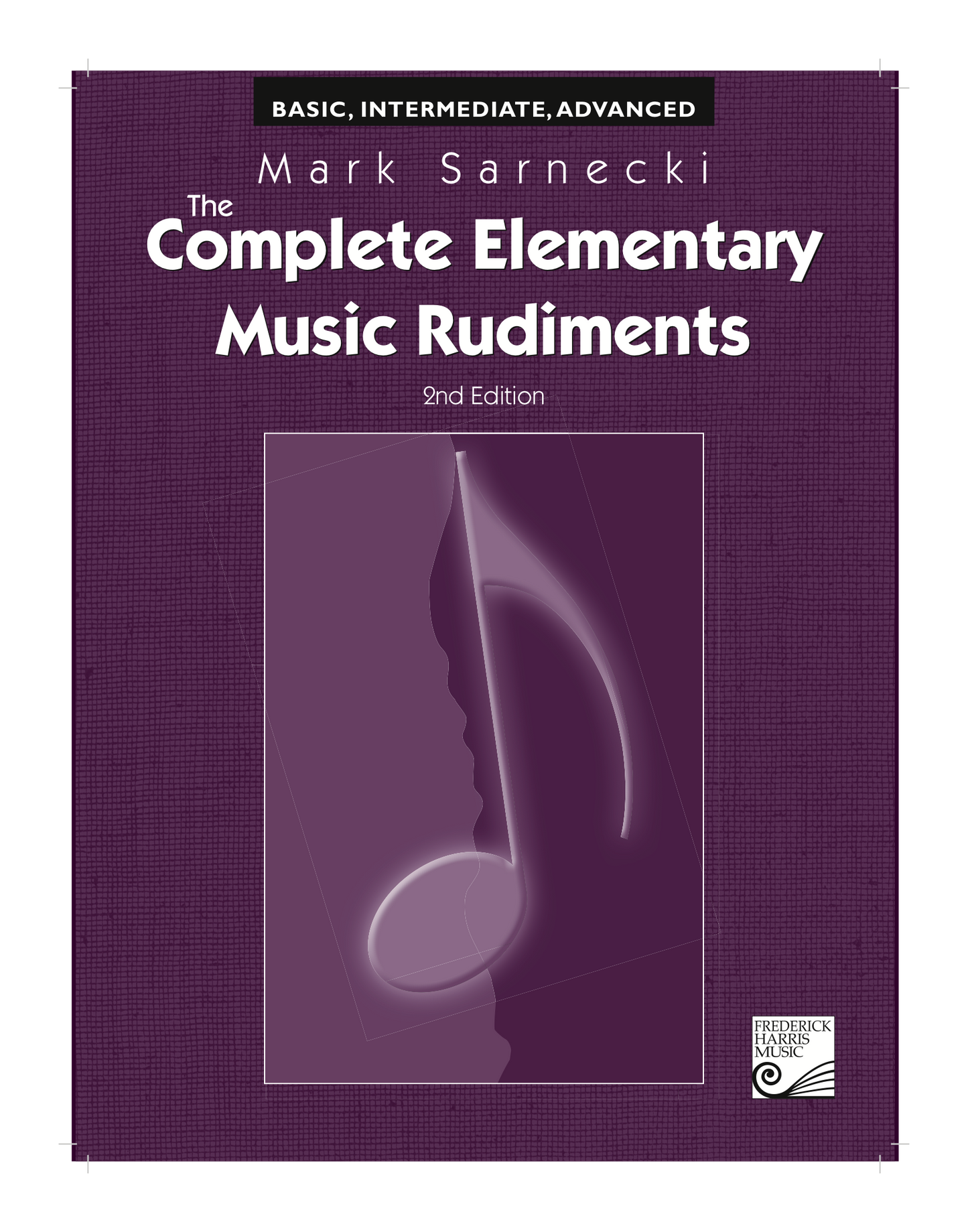 Complete Elementary Music Rudiments 2nd Ed