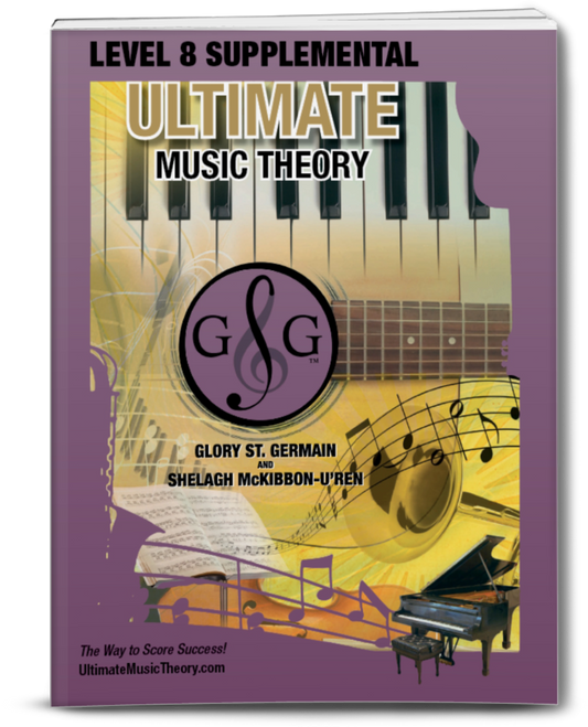 Ultimate Music Theory: Level 8 Supplemental