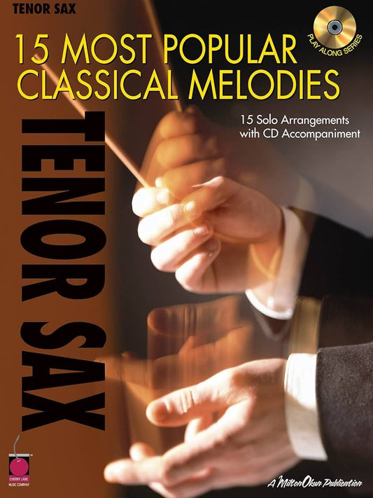 15 Most Popular Classical Melodies - Tenor Sax