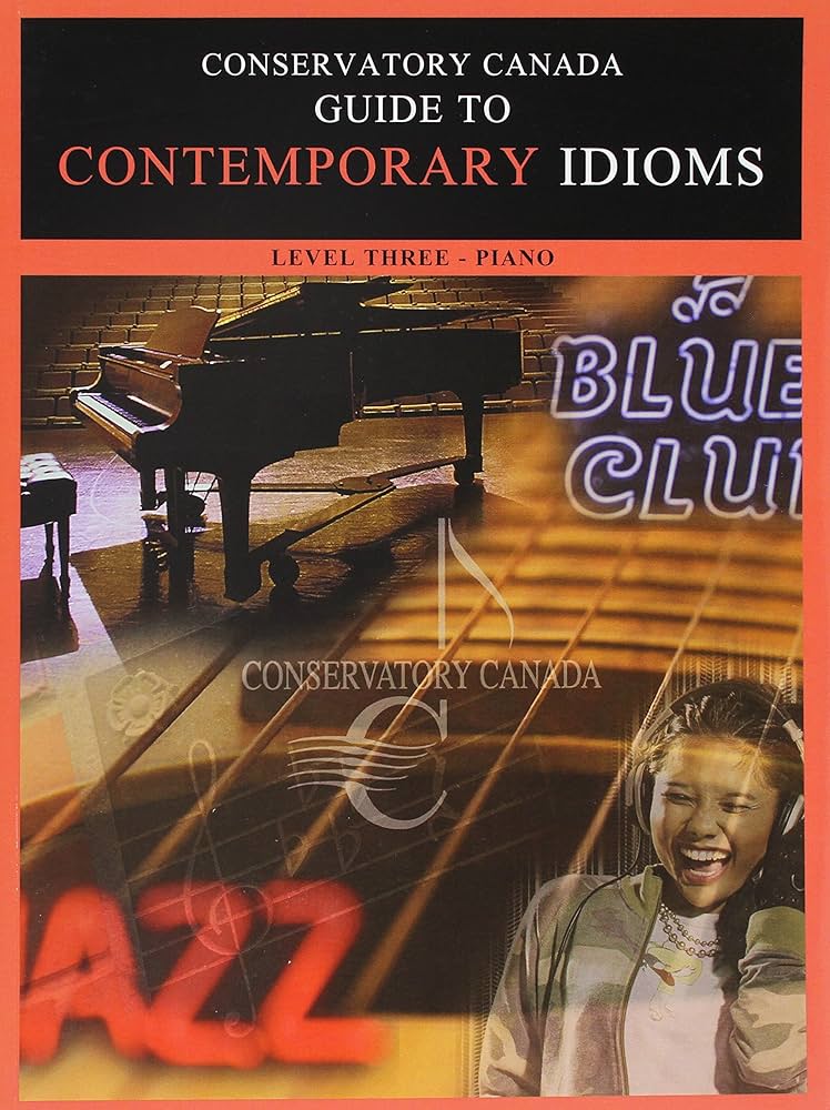 Conservatory Canada Guide to Contemporary idioms Level Three - Piano