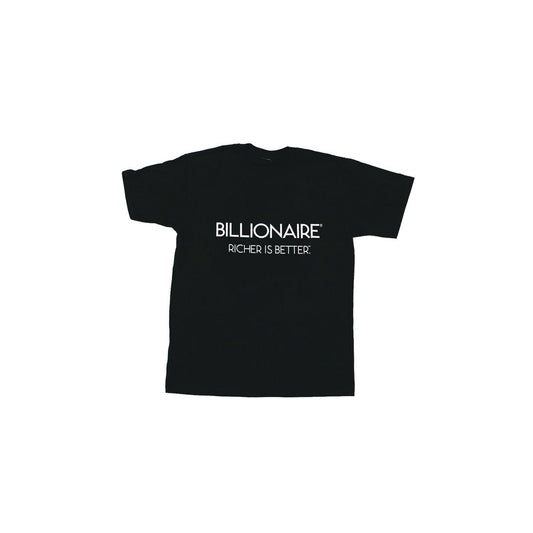 Billionaire Richer is Better T-shirt