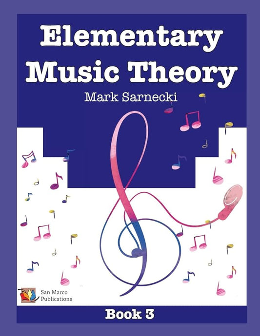 Mark Sarnecki Elementary  Music Theory Book 3