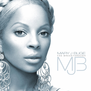 The Breaking Through - Mary. J Blige