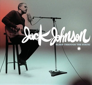 Jack Johnson Sleep through the static