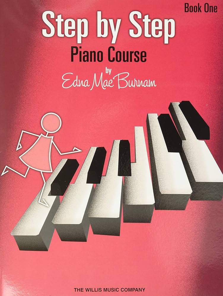 Step by Step Piano Course by Edna Mae Burnam Book One