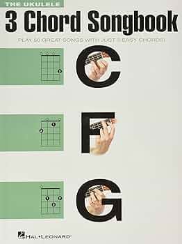 The Ukulele 3 Chord Songbook