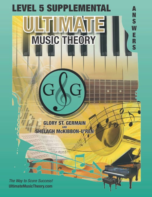 Ultimate Music Theory: Level 5 Supplemental