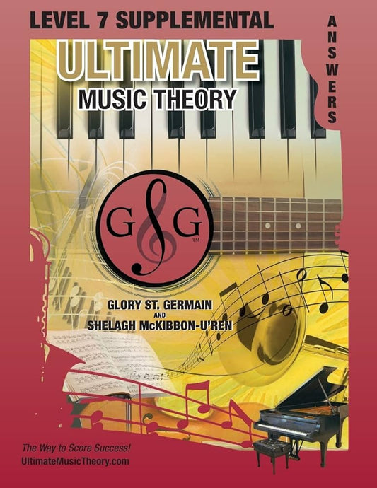 Ultimate Music Theory: Level 7 Supplemental