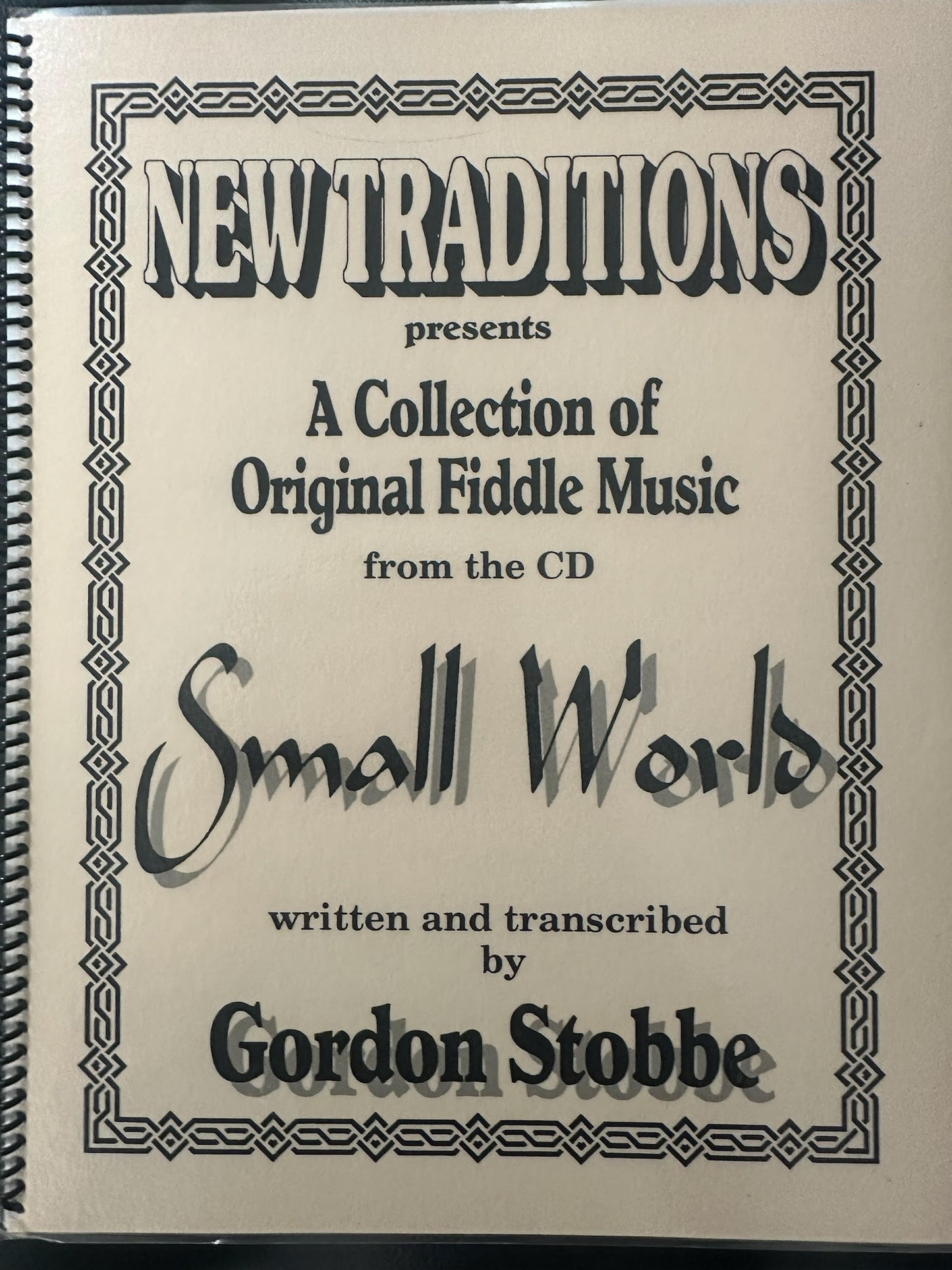 New Traditions Presents A Collection of Original Fiddle Music From the CD Small World