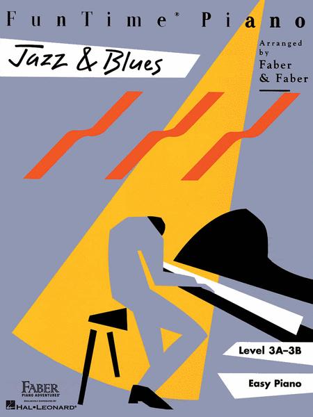 Fun Time Piano Jazz & Blues Level 3A-3B